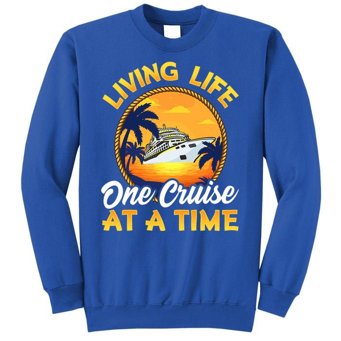 Living Life One Cruise At A Time Sweatshirt