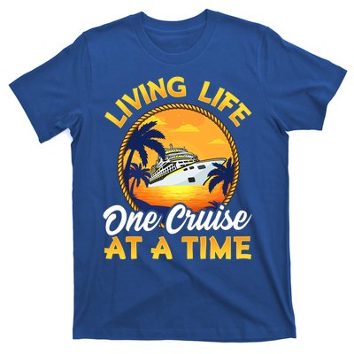 Living Life One Cruise At A Time T-Shirt