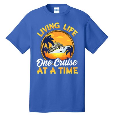 Living Life One Cruise At A Time Tall T-Shirt