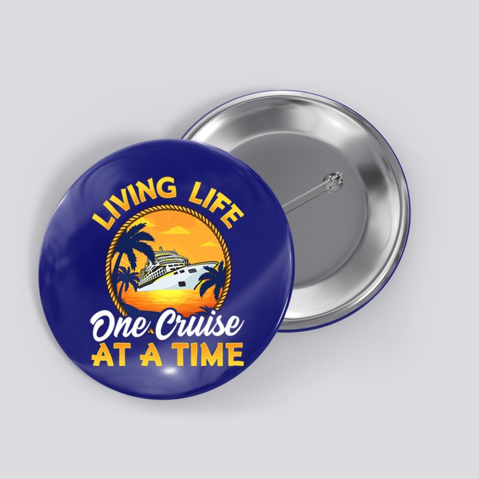 Living Life One Cruise At A Time Button