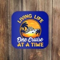 Living Life One Cruise At A Time Coaster