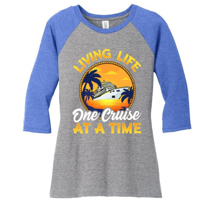 Living Life One Cruise At A Time Women's Tri-Blend 3/4-Sleeve Raglan Shirt