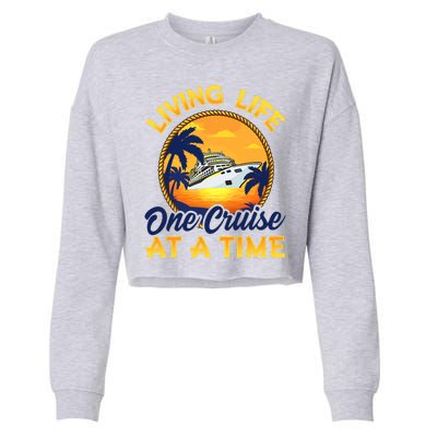 Living Life One Cruise At A Time Cropped Pullover Crew