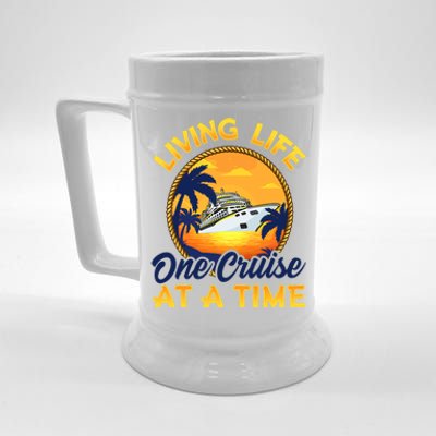 Living Life One Cruise At A Time Beer Stein