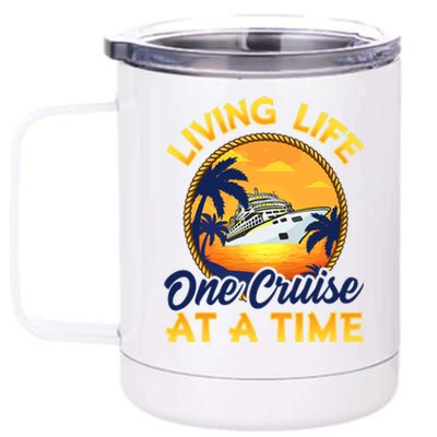 Living Life One Cruise At A Time 12 oz Stainless Steel Tumbler Cup