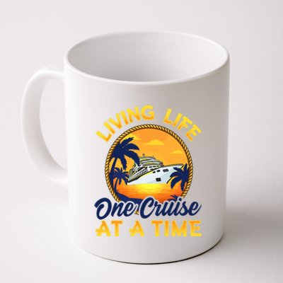 Living Life One Cruise At A Time Coffee Mug