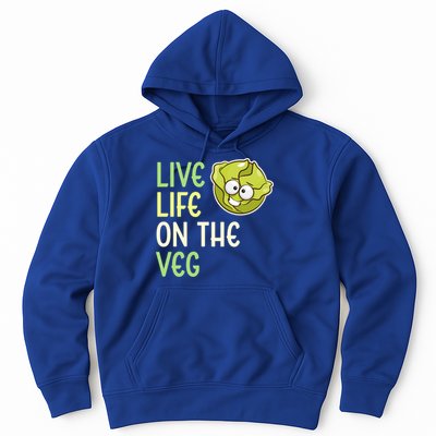 Live Life On The Veg Funny Vegetable Lettuce Vegan Lifestyle Cool Gift Hoodie