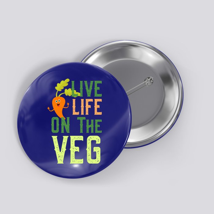 Live Life On The Veg Funny Vegan Slogan Plant Lover Gift Button