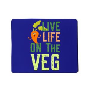 Live Life On The Veg Funny Vegan Slogan Plant Lover Gift Mousepad