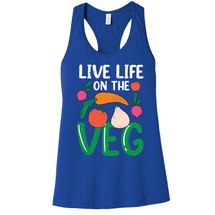 Live Life On The Veg Veganism Funny Vegetarian Gift Women's Racerback Tank