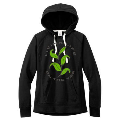 Living Life On The Veg / Plant Based Diet / Vegan Vegetarian Gift Women's Fleece Hoodie