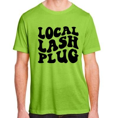 Local Lash Plug Lash Artist Eyelash Lash Tech Gift Adult ChromaSoft Performance T-Shirt