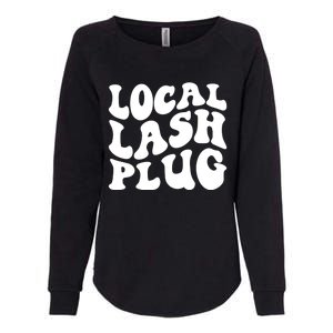 Local Lash Plug Lash Artist Eyelash Lash Tech Gift Womens California Wash Sweatshirt