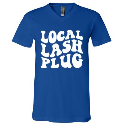 Local Lash Plug Lash Artist Eyelash Lash Tech Gift V-Neck T-Shirt