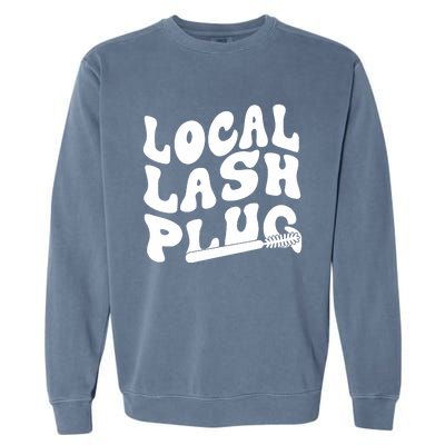 Local Lash Plug Technician Lash Tech Esthetician Garment-Dyed Sweatshirt