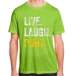 Live Laugh Punt Funny Punts Iowa Lover  Adult ChromaSoft Performance T-Shirt