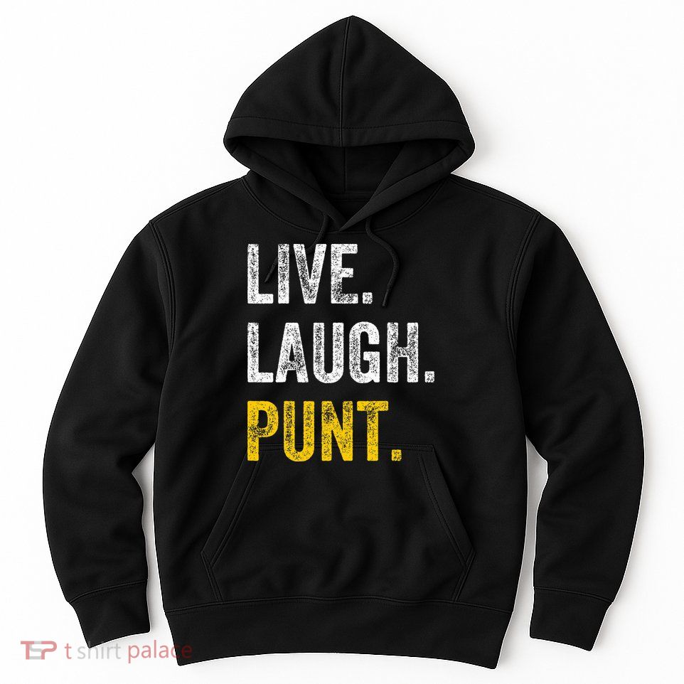 Live Laugh Punt Funny Punts Iowa Lover  Hoodie