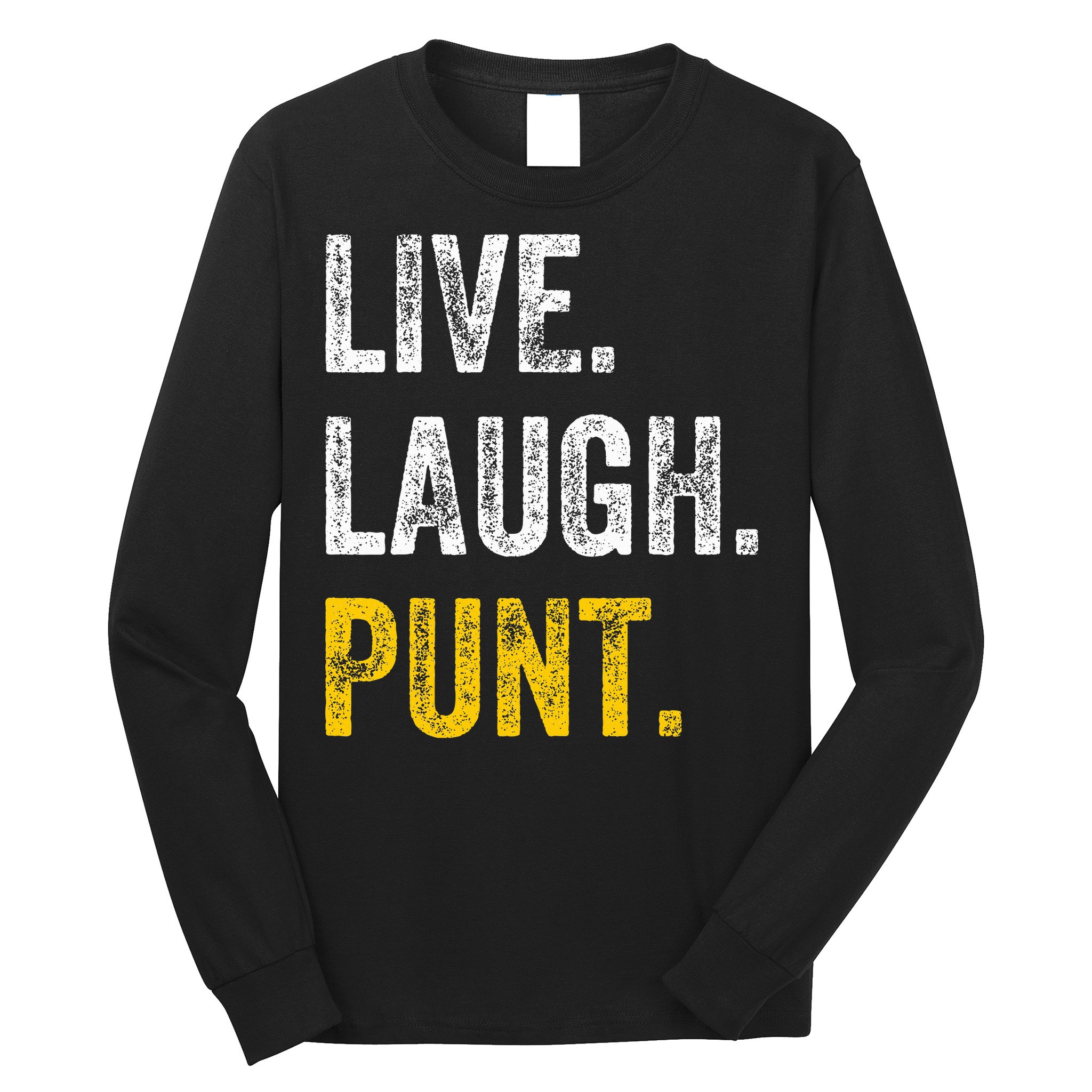 Live Laugh Punt Funny Punts Iowa Lover  Long Sleeve Shirt