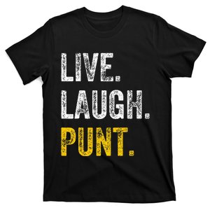 Live Laugh Punt Funny Punts Iowa Lover  T-Shirt