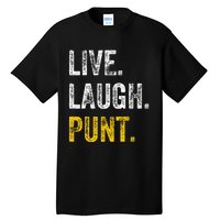 Live Laugh Punt Funny Punts Iowa Lover  Tall T-Shirt