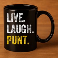 Live Laugh Punt Funny Punts Iowa Lover  11oz C Handle Ceramic Mug