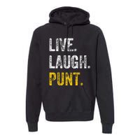 Live Laugh Punt Funny Punts Iowa Lover  Premium Hoodie