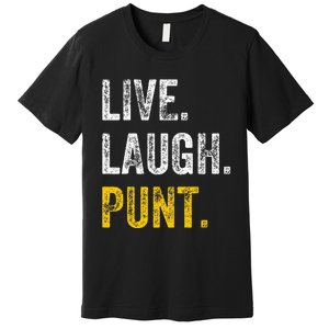 Live Laugh Punt Funny Punts Iowa Lover  Premium T-Shirt