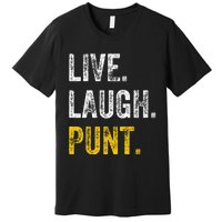 Live Laugh Punt Funny Punts Iowa Lover  Premium T-Shirt