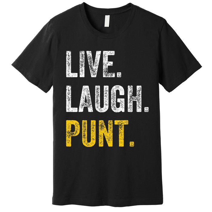 Live Laugh Punt Funny Punts Iowa Lover  Premium T-Shirt