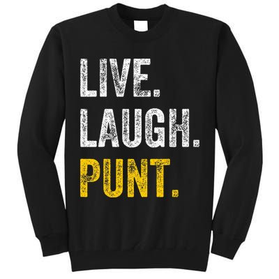 Live Laugh Punt Funny Punts Iowa Lover  Tall Sweatshirt
