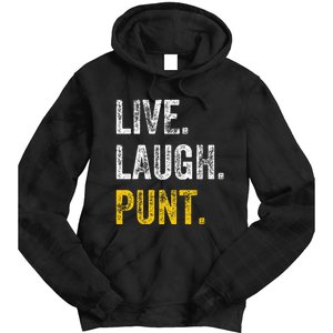 Live Laugh Punt Funny Punts Iowa Lover  Tie Dye Hoodie