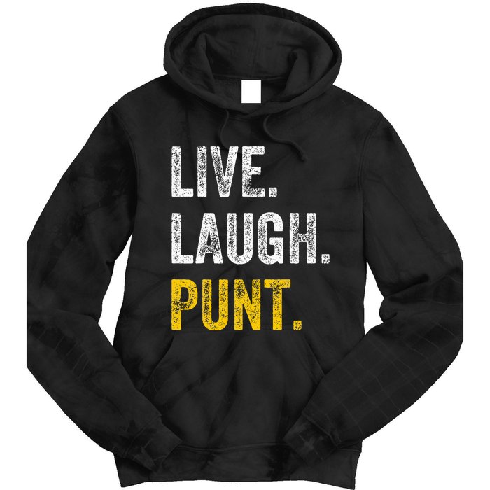 Live Laugh Punt Funny Punts Iowa Lover  Tie Dye Hoodie