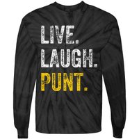 Live Laugh Punt Funny Punts Iowa Lover  Tie-Dye Long Sleeve Shirt