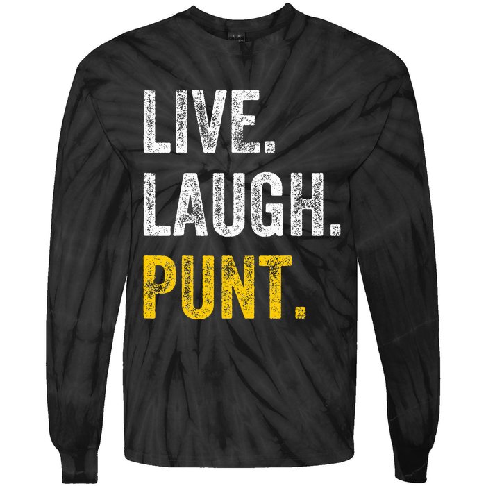 Live Laugh Punt Funny Punts Iowa Lover  Tie-Dye Long Sleeve Shirt