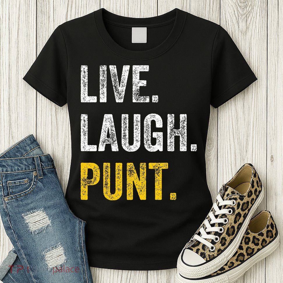 Live Laugh Punt Funny Punts Iowa Lover  Womens T-Shirt