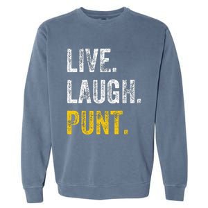 Live Laugh Punt Funny Punts Iowa Lover  Garment-Dyed Sweatshirt