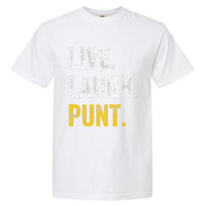 Live Laugh Punt Funny Punts Iowa Lover  Garment-Dyed Heavyweight T-Shirt