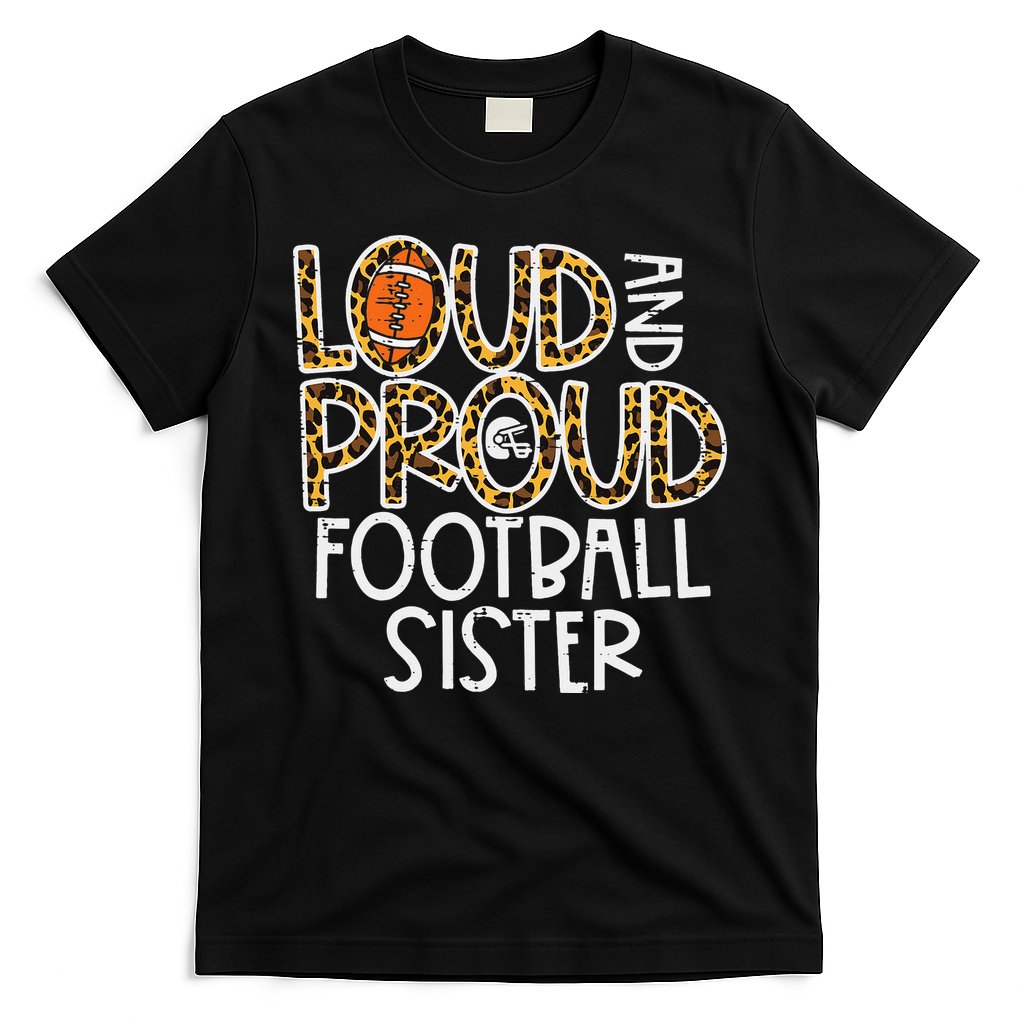 Leopard Loud & Proud American Football Sister Family  T-Shirt