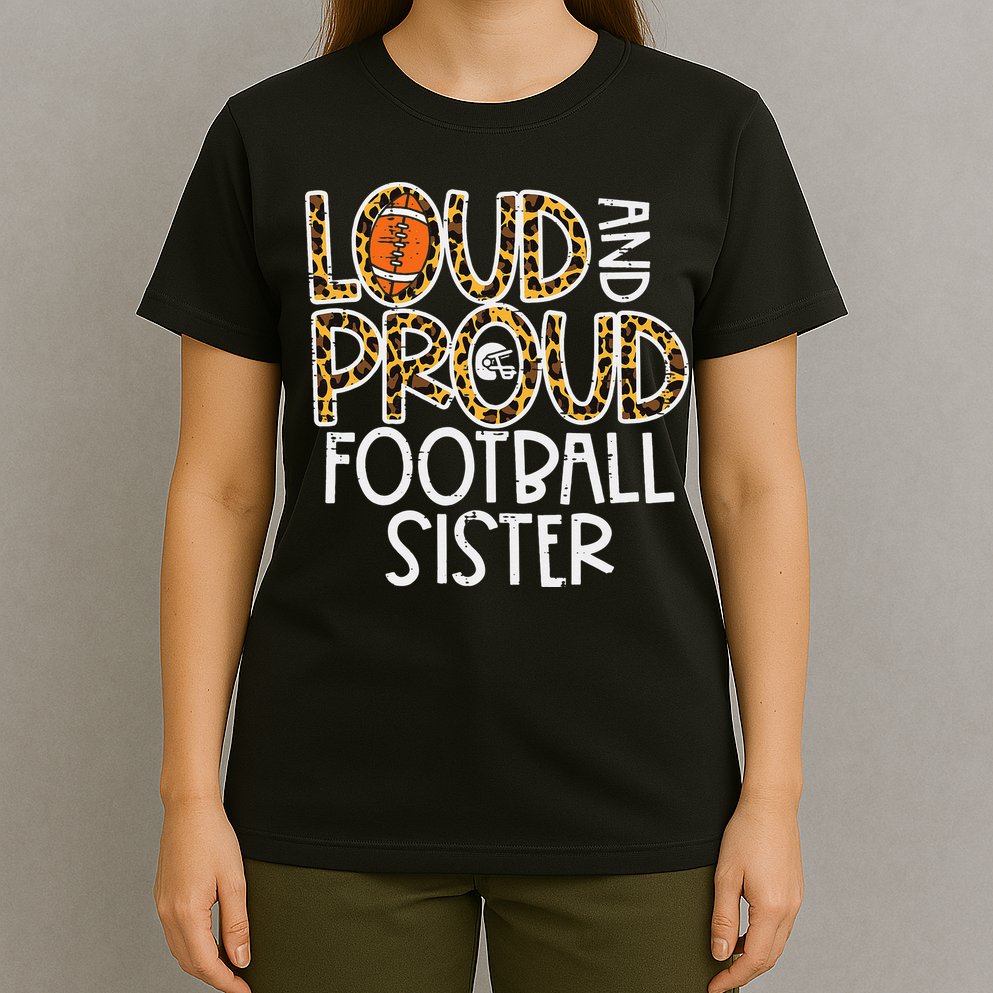 Leopard Loud & Proud American Football Sister Family  T-Shirt