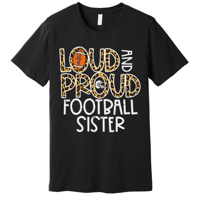 Leopard Loud & Proud American Football Sister Family  Premium T-Shirt