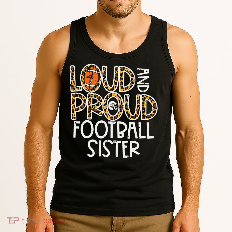 Leopard Loud & Proud American Football Sister Family  Tank Top