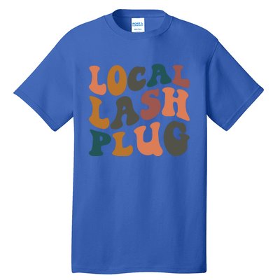 Local Lash Plug Lash Tech Lash Artist Retro Eyelash Gift Tall T-Shirt