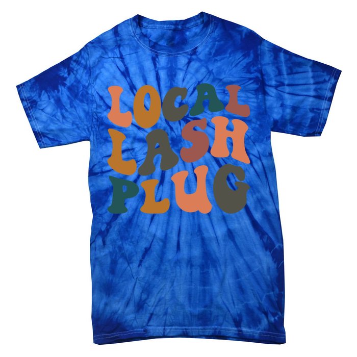 Local Lash Plug Lash Tech Lash Artist Retro Eyelash Gift Tie-Dye T-Shirt