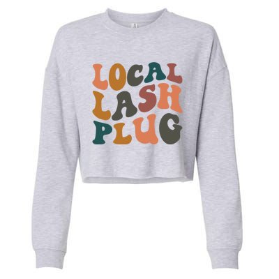 Local Lash Plug Lash Tech Lash Artist Retro Eyelash Gift Cropped Pullover Crew