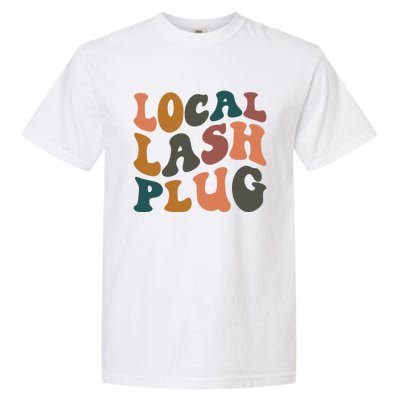 Local Lash Plug Lash Tech Lash Artist Retro Eyelash Gift Garment-Dyed Heavyweight T-Shirt