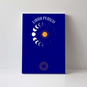 Libra: Libra Period Astrology Sayings Gift Canvas