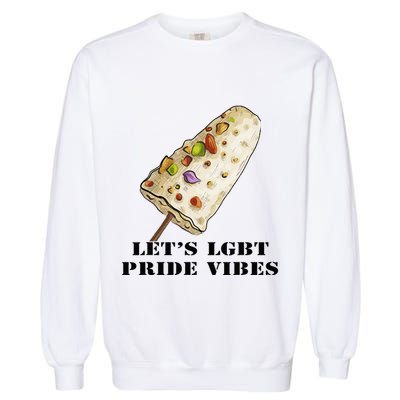 LetS Lgbt Pride Vibes Retro 70s Style Ice Creams Garment-Dyed Sweatshirt