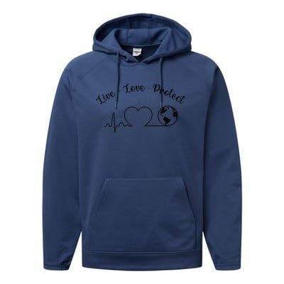 Live Love Protect Heartbeat Planet Globe Earth Day April 22 Performance Fleece Hoodie