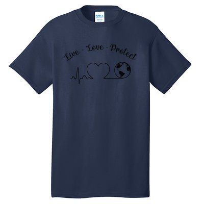 Live Love Protect Heartbeat Planet Globe Earth Day April 22 Tall T-Shirt