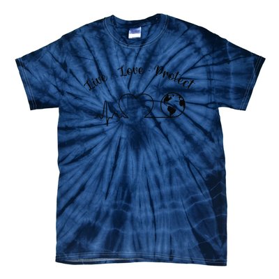 Live Love Protect Heartbeat Planet Globe Earth Day April 22 Tie-Dye T-Shirt